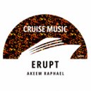 Akeem Raphael - Erupt (Original Mix)
