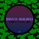 Disco Milieu - Can\'t Fool Me (Original Mix)