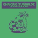 Enrique Iturralde - The Power Of House (Groovy Sauce Mix)