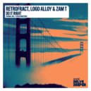 Retrofract, Logo Alloy & Zam T - Do It Right (TshegoTMM Remix)
