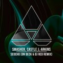 Smasher, Castle J & Arkins - Seocho (On Deck & DJ Red Remix)
