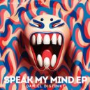 Daniel Distinkt - Speak My MInd (Edit)