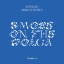 Scruscru & Los Protos - Smoke On The Volga (Original Mix)