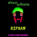 Shaun Williams - Ripsaw (Original Mix)