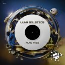 Luna Solstice - Play This (Original Mix)