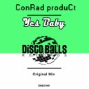 Conrad Product - Yes Baby (Original Mix)