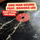 One Man Sound feat. Brooke Lee - Don\'t Stop The Music (Original Mix)