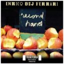 Enrico BSJ Ferrari - Second Hand (Original Mix)