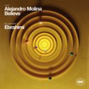 Alejandro Molina - Believe Ebrahimi Remix (Ebrahimi Remix)