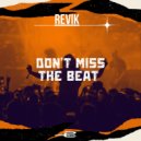 REViK - Don\'t Miss The Beat (Original Mix)