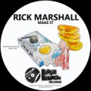 Rick Marshall - Make It (Original Mix)