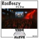 RocBeezy - It's True