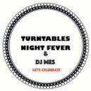 Turntables Night Fever, DJ Mes - Let's Celebrate