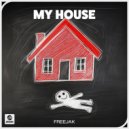 Freejak - My House (Extended Mix)