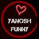 Yanosh - Funny (Original Mix)