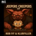 Klubfiller, Rob IYF & 247 Hardcore - Jeepers Creepers (VIP Mix)
