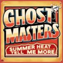 GhostMasters - Summer Heat Tell Me More (Extended Mix)