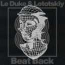 Le Duke & Lototskiy - Beat Back