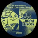 Michael Cignarale - Your Love Is My Drug (Instrumental Mix)