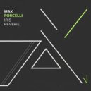 Max Porcelli - Iris Reverie (Original Mix)