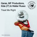 Garas, MF Productions, Kide (IT) & Walter Russo - Treat Me Right (Radio Edit)