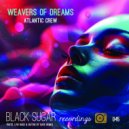 Atlantic Crew - Weavers of Dreams (Original Mix)