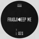 Fradji - Keep Me (Original Mix)
