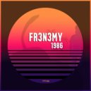 Fr3n3my - 1986 ()
