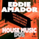Eddie Amador - House Music DOS (Doin\' It House Style) (Instrumental)