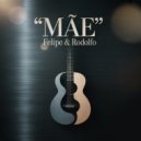 Felipe & Rodolfo - Mãe (Homenagem às mães) ()