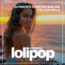 DJ Favorite & Kristina Mailana - The Coachella (Original Mix)