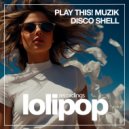 Play This! Muzik - Disco Shell (Original Mix)