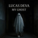Lucas Deva - My Ghost