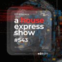 Alterace - A House Express Show #543 (543)