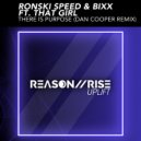 Ronski Speed, BiXX & That Girl - There Is Purpose (Dan Cooper Extended Remix)