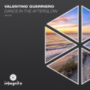 Valentino Guerriero - Dance In The Afterglow (Extended Mix)