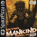 Vkyng - Mankind (Original Mix)