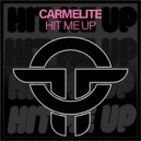 Carmelite - Hit Me Up (Original Mix)