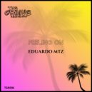 Eduardo MTZ - Feeling On (Original Mix)