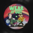 Dynamique & Fraser - Wear It Out (Extended Mix) (Extended Mix)