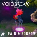 Voidbreak - Pain & Sorrow ()