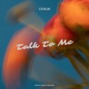 CVALM - Talk To Me ()