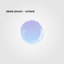 Denis Enjoy - Octave ()