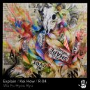 Explain, Kei How & R-04 - Raikou (Original Mix)