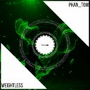 Phan_Tom - Weightless (Original Mix)