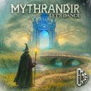 Mythrandir - Let\'s Dance (Original Mix)