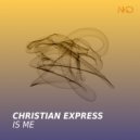 Christian Express - Is Me ()