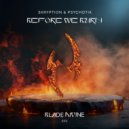 Skryption & Psychotik - Before We Burn (Original Mix)