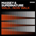 Chris Massey feat. Supernature - Walk...Now Walk (Edit)