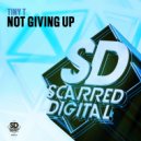 Tiny T - Not Giving Up